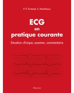 ECG en pratique courante : Situation clinique, examen, commentaire