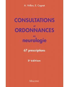 Consultations et ordonnances en neurologie, 2e éd.