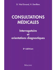 Consultations médicales : Interrogatoire et orientations diagnostiques, 2e éd.