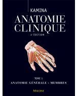 Anatomie clinique. Tome 1 : Anatomie générale - Membres, 4e éd.