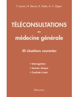 Téléconsultations en médecine générale : Interrogatoire, Examen clinique, Conduite à tenir