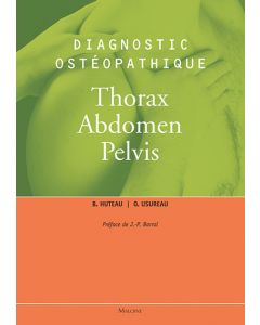 Diagnostic ostéopathique. Tome 3 : Thorax - Abdomen - Pelvis