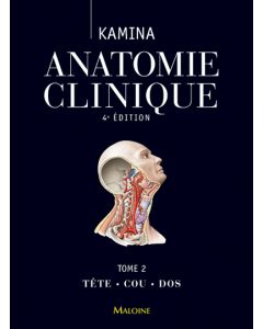 Anatomie clinique. Tome 2 : Tête - Cou - Dos, 4e éd.