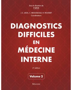 Diagnostics difficiles en médecine interne. Volume 2, 4e éd.