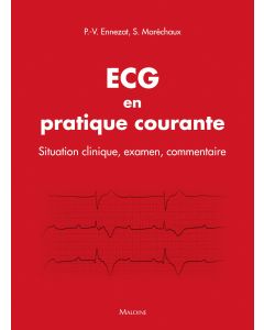 ECG en pratique courante : Situation clinique, examen, commentaire