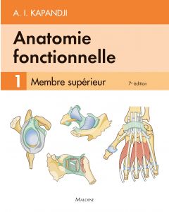 Anatomie fonctionnelle. Tome 1 : Membre supérieur, 7e éd.