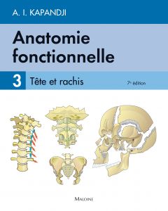 Anatomie fonctionnelle. Tome 3 : Tête et rachis, 7e éd.